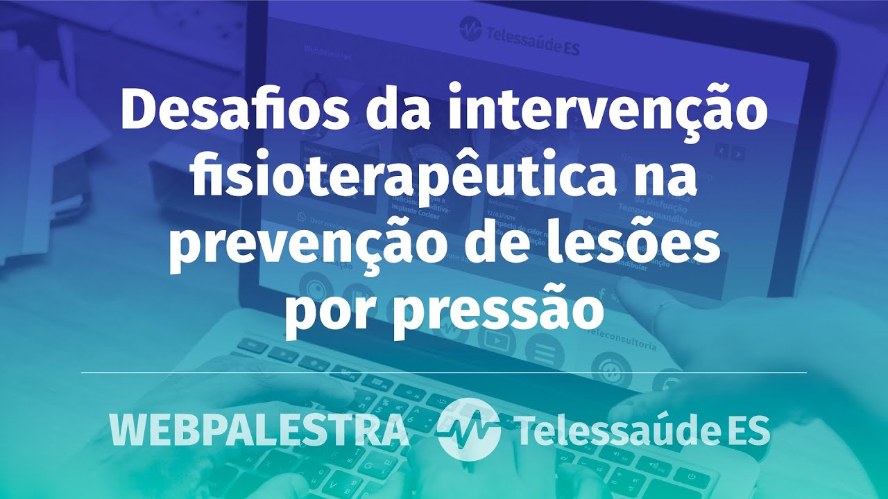 Desafios da intervenção fisioterapêutica na prevenção de lesões por pressão