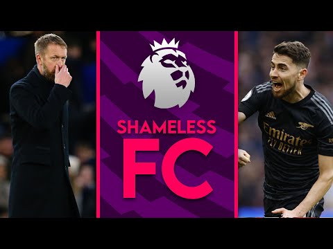 Pressure On Potter And Chelsea  | Aston Villa 2-4 Arsenal | Man United 3-0 Leicester | Shameless FC