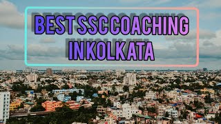 Best SSC Coaching in Kolkata | Top SSC Coaching in Kolkata