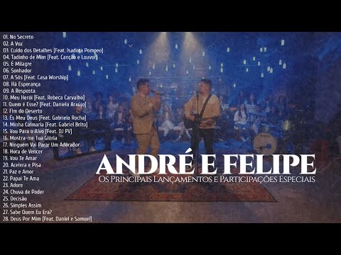 André e Felipe As Melhores [Os Principais Lançamentos e Participações Especiais]