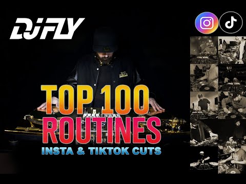 DJ FLY – 100 ROUTINES  (INSTA & TIKTOK CUTS)