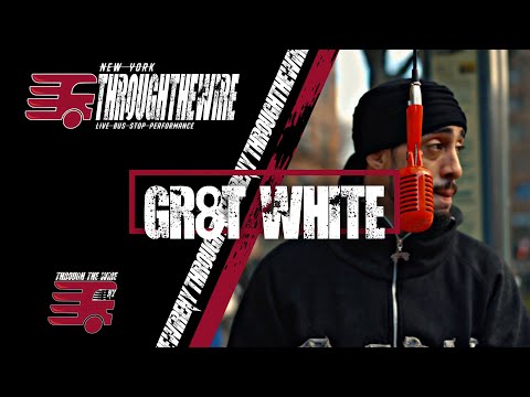 Gr8t White -The Grinch | Live Bus Stop Performance w/ ThroughTheWireNY - Episode 040