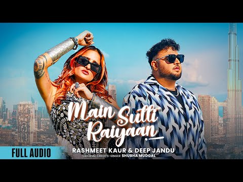 Main Sutti Raiyaan (Full Audio) — watch video