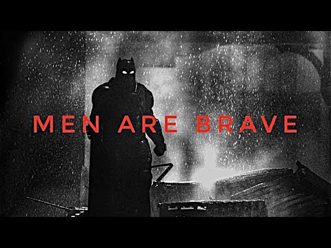 Men Are Brave × Batman vs Superman [After Dark]