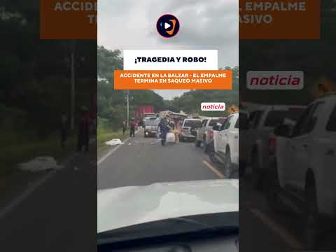 ¡INDIGNANTE EN GUAYAS! Saquean camión accidentado en la vía Balzar - El Empalme 🚛💥🏃‍♂️