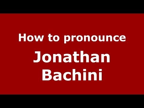 How to pronounce Jonathan Bachini (Italian/Italy)  - PronounceNames.com
