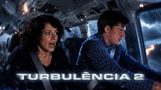 Turbulência 2 | Ação | CINEMA EM CASA