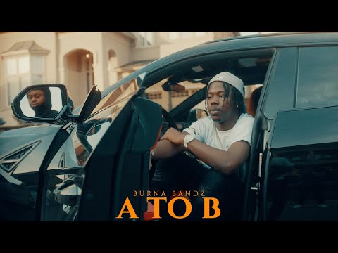 Burna Bandz - A to B (Official Music Video)
