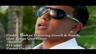 Daddy Yankee feat Jowell y Randy Que Tengo Que Hacer Remix HD
