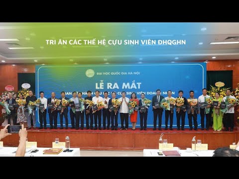 Tri ân các thế hệ cựu sinh viên của Đại học Quốc gia Hà Nội