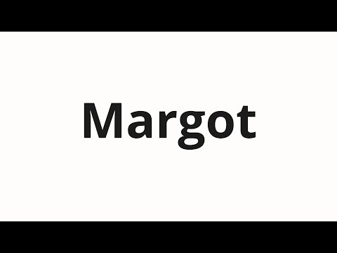How to pronounce Margot