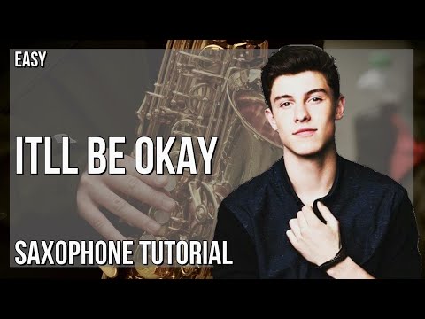 How to play It’ll Be Okay by Shawn Mendes on Alto Sax (Tutorial)