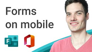 How to use Microsoft Forms on mobile