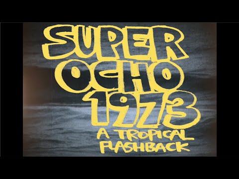 SUPER OCHO 1973: A Tropical Flashback