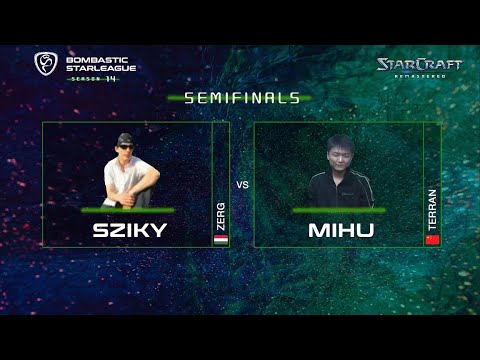 Bombastic StarLeague 14 (BSL14) SEMI FINAL 2 - Sziky vs Mihu - bo7 - StarCraft BroodWar - FULL VOD