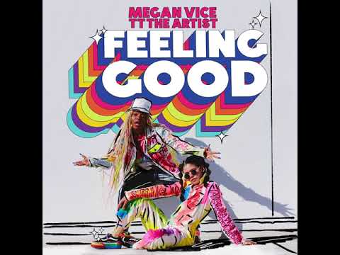 "Feeling Good" - Megan Vice ft. TT The Artist