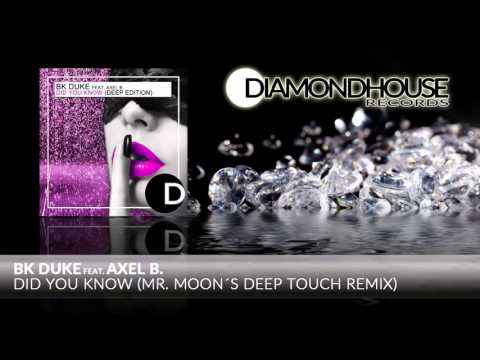 BK Duke feat. Axel B. - Did You Know (Mr. Moon´s Deep Touch Remix) / Diamondhouse Records
