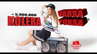 KOLERA - VARSA YOKSA (OFFİCİAL VİDEO KLİP) 2019