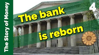 The Bank of the United States Dies, is Reborn (The Story of Money, Episode 4)