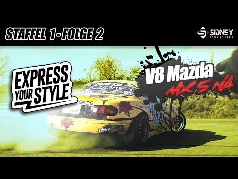 4.3l-V8 Mazda MX-5 NA Drifter | Express Your Style - Staffel 1, Folge 2 | Sidney Industries