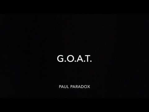 G.O.A.T. - PAUL PARADOX [Resubido]