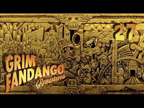 Grim Fandango Remastered - Прохождение pt27