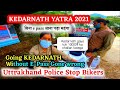 KEDARNATH Yatra Gone Wrong Uttrakhand Police Stop Us Delhi To Kedarnath Ep 01 Darsh Sharma