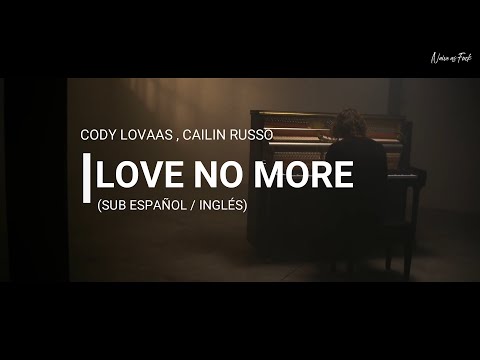 Cody Lovaas, Cailin Russo - Love No More (Sub Español / Inglés)
