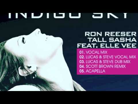 Ron Reeser & Tall Sasha Feat. Elle Vee "Indigo Sky" (Lucas & Steve Vocal Mix)