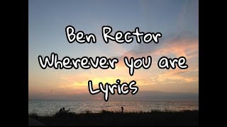 Ben Rector - Wherever you are - lyrics  [ lyric video]