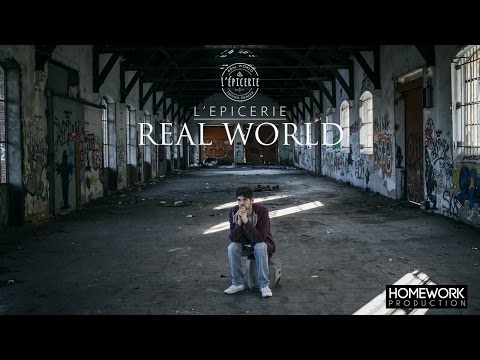 L'Épicerie - Real World (Clip Officiel)