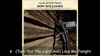 6 Don Williams -  (Turn Out The Light And) Love Me Tonight