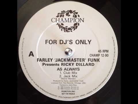 Farley  "Jackmaster" Funk Presents Ricky Dillard ‎– As Always (Club Mix)