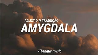 Download lagu Agust D || AMYGDALA || Tradução PT/BR mp3