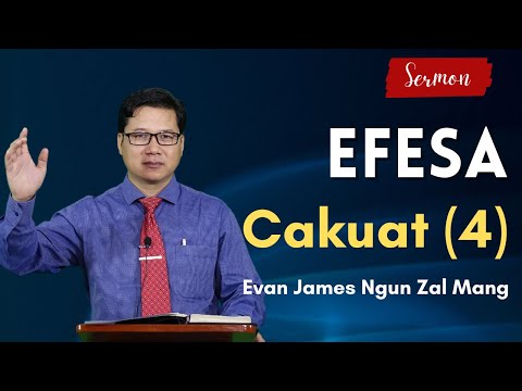 Pathian Thu : Efesa Cakuat (4) - Evan. James Ngun Zal Mang