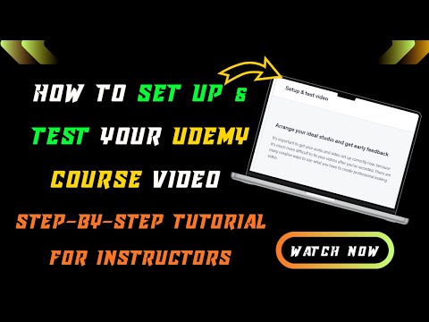 How to Set Up & Test Your Udemy Course Video | Step-by-Step Tutorial for Instructors