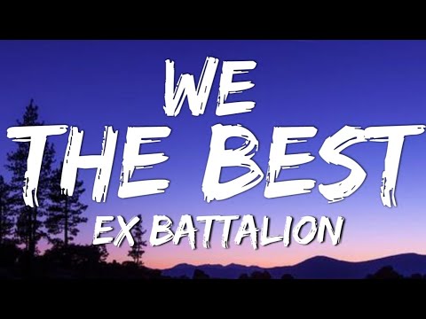 Ex Battalion - WE THE BEST (Lyrics Video) We The Best Out Here