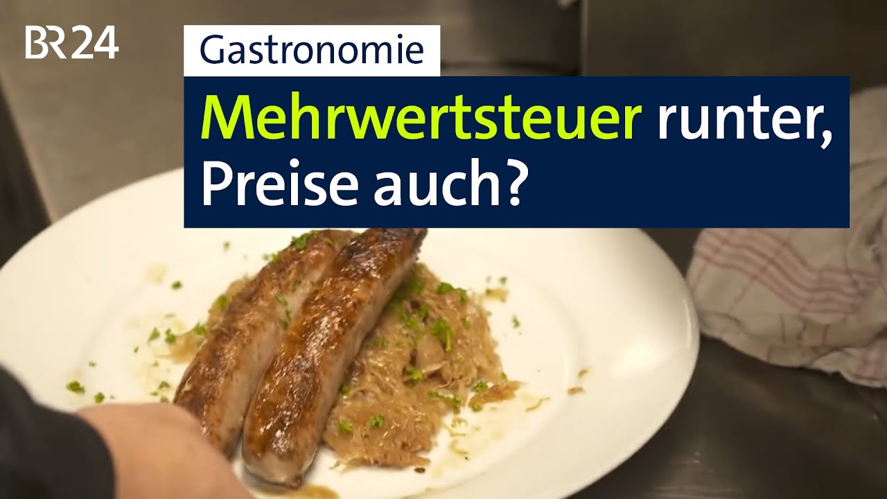 Gastronomie: Senkt die Mehrwertsteuer jetzt auch die Preise? | BR24