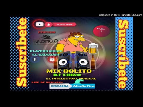 Bolito Mix Vol.2 Dj Chino {Players Music El Salvador}