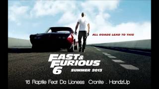 Fast &amp; Furious 6: Raptile Ft. Da Lioness Cronite - HandzUp