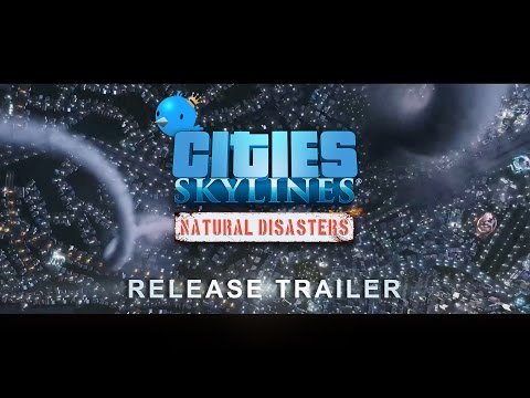 Cities Skylines Natural Disasters 