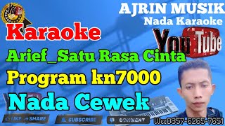 Download lagu Arief - Satu Rasa Cinta [Karaoke] Kn7000 - Nada Wanita | Ajrin Musik mp3
