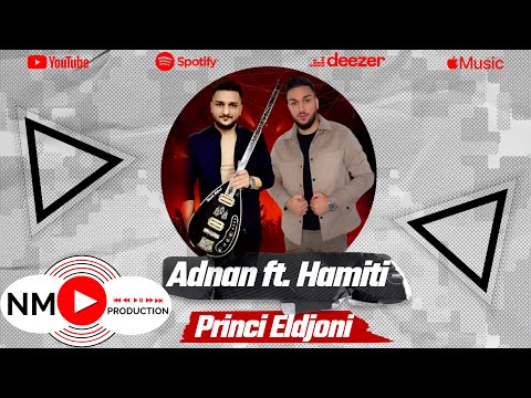 Adnan Miftari ft. Hamiti Miftari- Princi Eldjoni 2023 ( Official Audio )