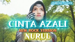 Download lagu CINTA AZALI - NURUL [ ROCK VERSION ] (Lirik Lagu)  mp3