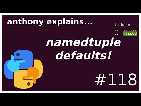 python: 4 ways to set namedtuple defaults (intermediate) anthony explains #118