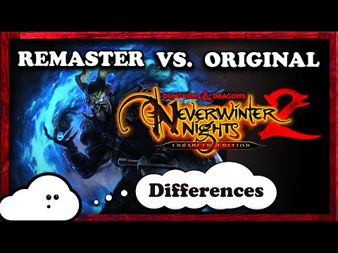 Neverwinter Nights 2 Enhanced Edition - Details and Differences