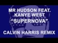 Mr Hudson feat. Kanye West "Supernova" CALVIN ...