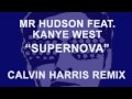 Mr Hudson feat. Kanye West "Supernova" CALVIN ...