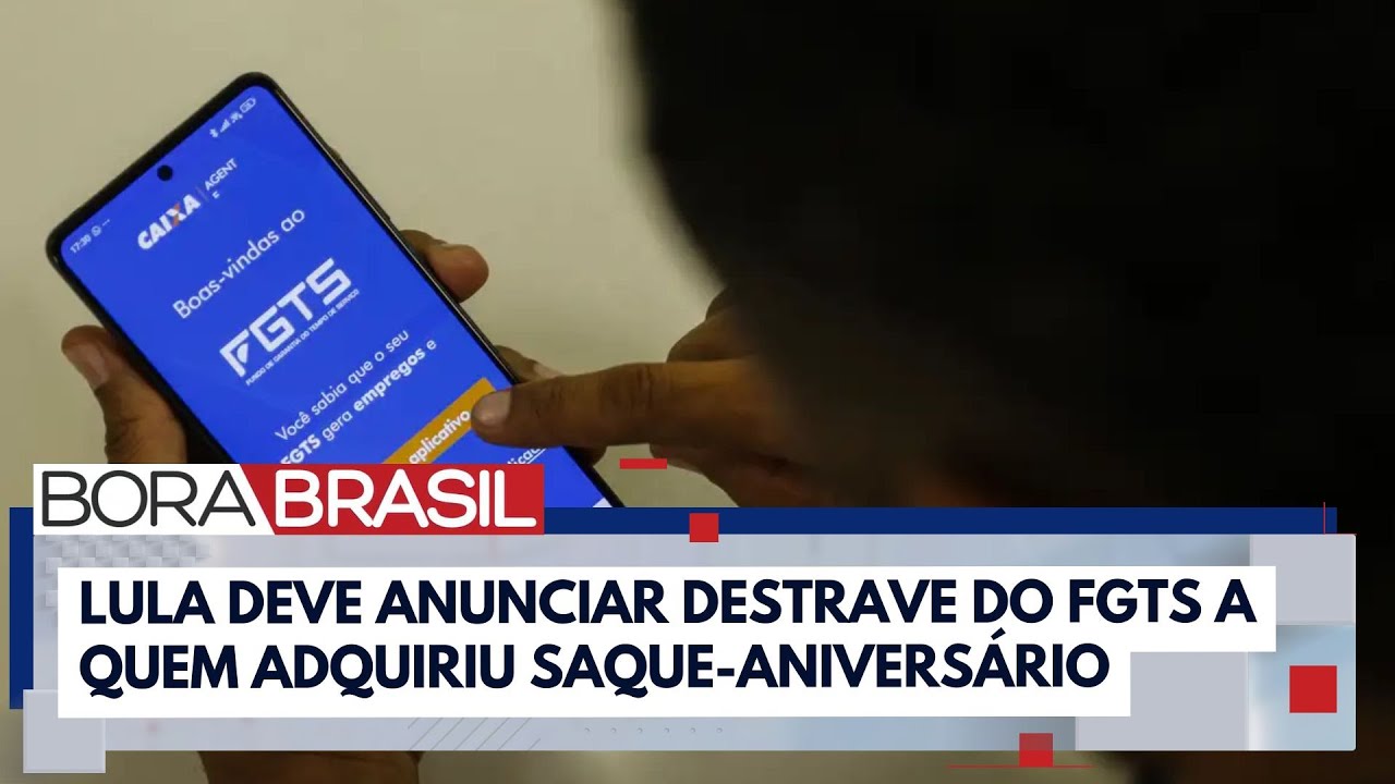 Lula deve anunciar destrave do FGTS a quem adquiriu saque-aniversário | Bora Brasil