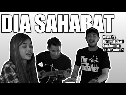 Dia Sahabat - Melanie Subono feat Anda (Cover by Donny Michael, Zee Angelica & Adiekp)